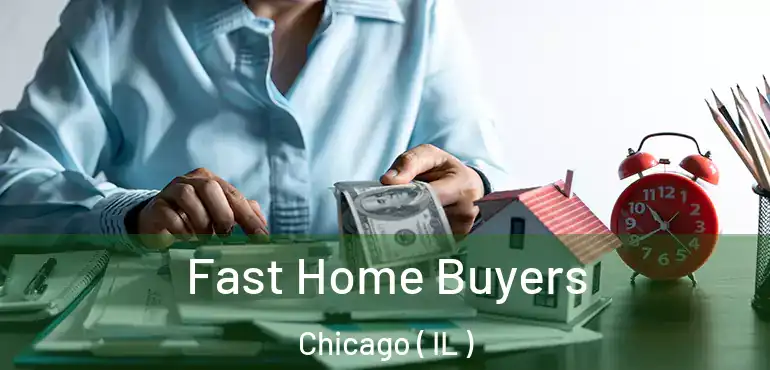  Fast Home Buyers Chicago ( IL )