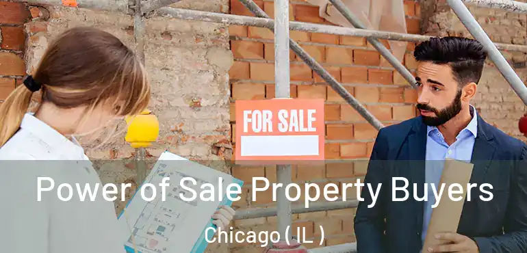  Power of Sale Property Buyers Chicago ( IL )