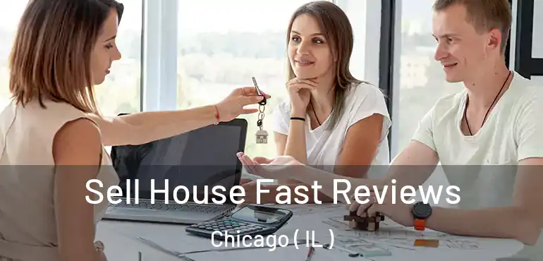  Sell House Fast Reviews Chicago ( IL )