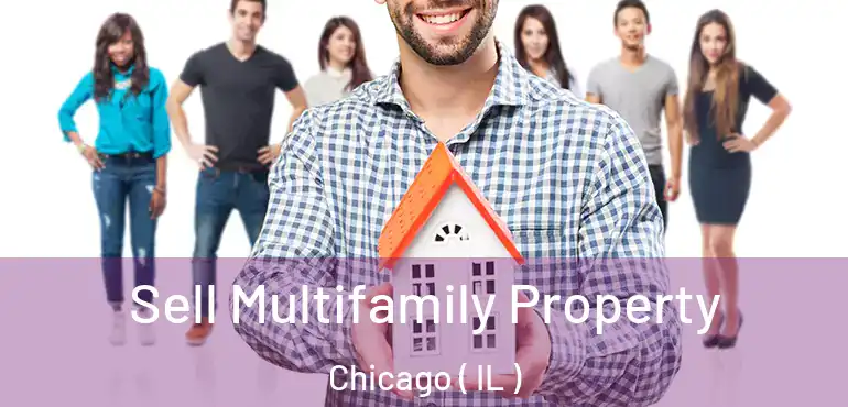  Sell Multifamily Property Chicago ( IL )