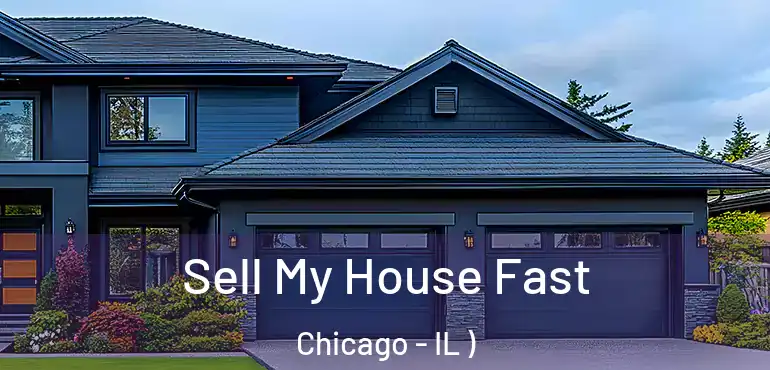  Sell My House Fast Chicago - IL )