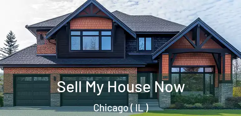  Sell My House Now Chicago ( IL )